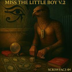Miss The Little Boy V.2 (feat. Luce Aether)