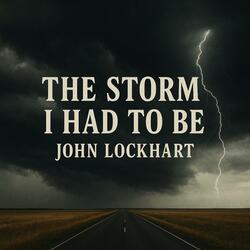 The Storm I Had To Be