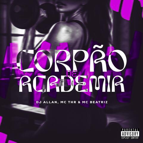 Corpão de Academia (feat. MC THR & MC BEATRIZ)