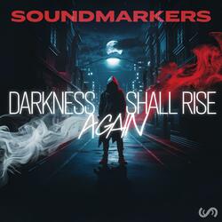 Darkness Shall Rise Again