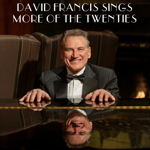 David Francis Sings More of the Twenties