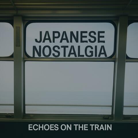 ECHOES ON THE TRAIN