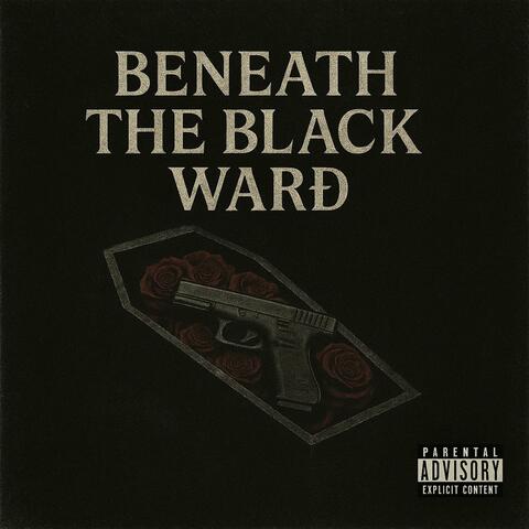 BENEATH THE BLACK WARÐ