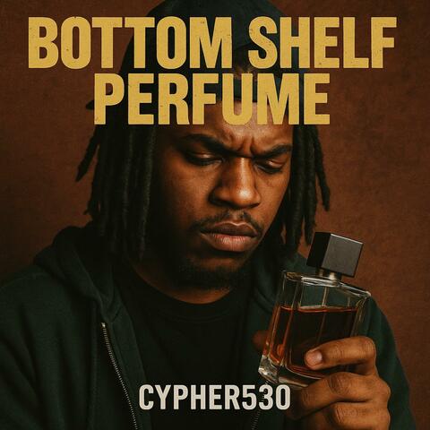 Bottom Shelf Perfume