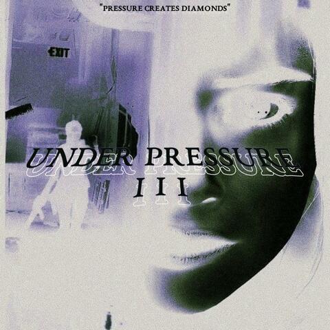UNDER PRESSURE III