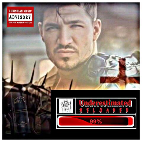 UNDERESTIMATED RELOADED