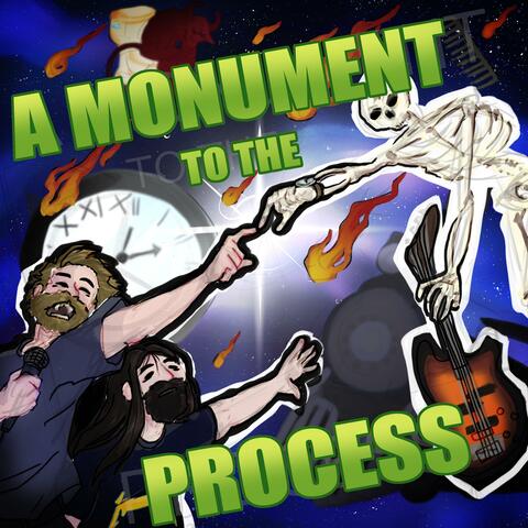 A Monument to the Process