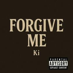 Forgive Me