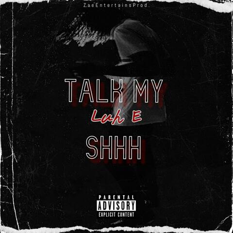 Talk My Shhh