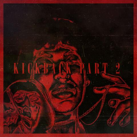 KICKBACK PART 2