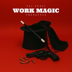 Work Magic Freestyle