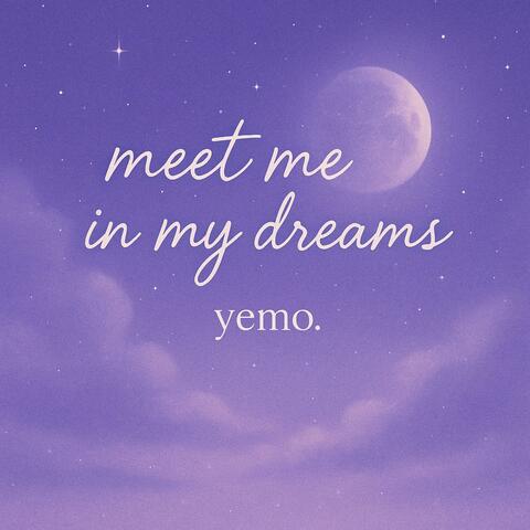 meet me in my dreams