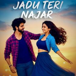 Jadu Teri Najar