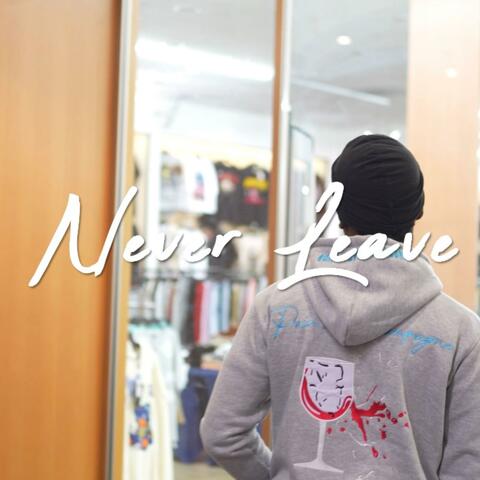 Never Leave