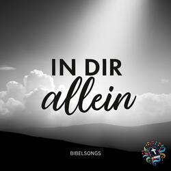 In Dir allein