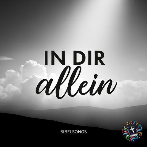In Dir allein
