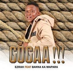 Gogaa!!! (feat. Banna ka mapara)