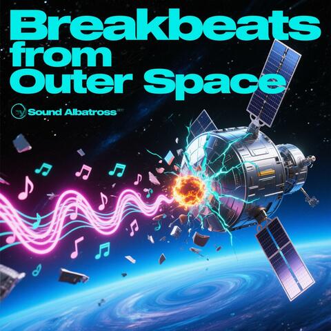 Breakbeats from Outer Space