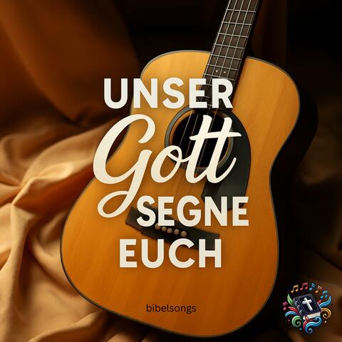 Unser Gott segne euch