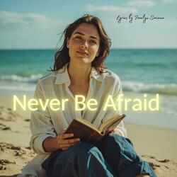 Never Be Afraid (Minus One Version)