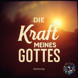 Die Kraft meines Gottes