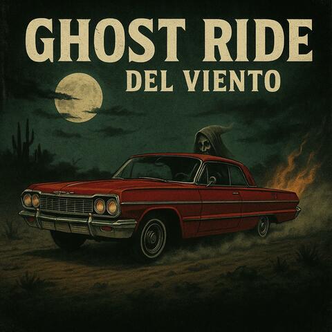 "Ghost Ride del Viento" (4)