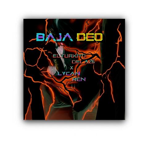 BAJA DEO' (feat. Lycan Rcn)