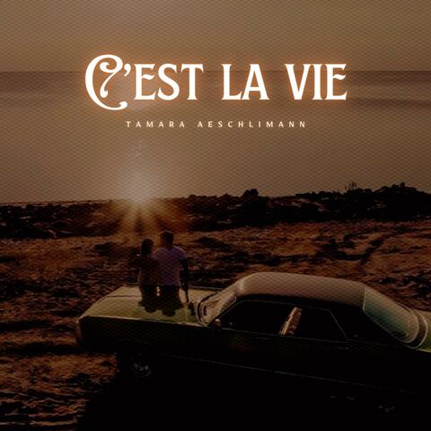 C'est la vie