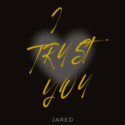 I Trust You