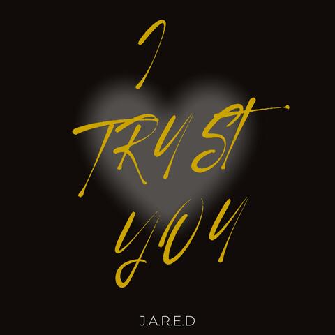 I Trust You
