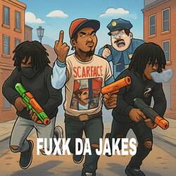 Fuxk Da Jakes (feat. TrapStar & NEUTRON)