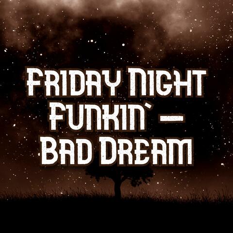 Friday Night Funkin' - Bad Dream