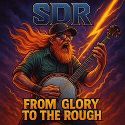 From Glory to the Rough (Power Banjo Remix)