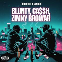 Blunty, Ca$$h, Zimny Browar (feat. Sandro)