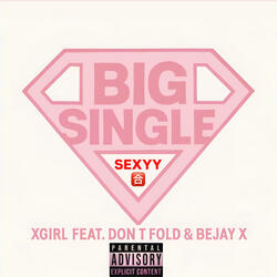 BIG SINGLE (feat. SINGLE SEXXY RED)