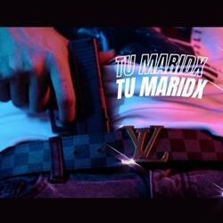 Tu Maridx (feat. FuryGxng & Finezze Glock)