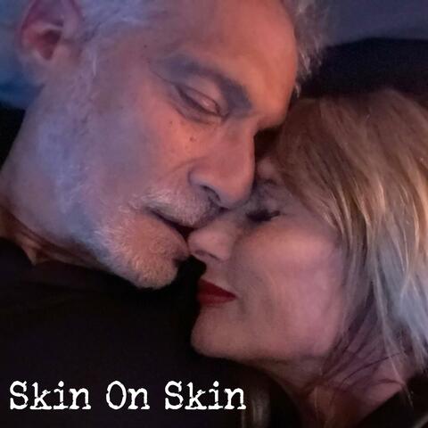 Skin On Skin