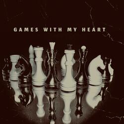 GAMES WITH MY HEART