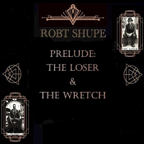 Prelude: The Loser & The Wretch