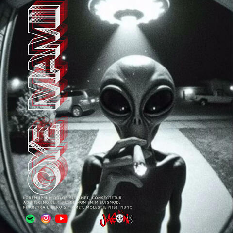 OYE MAMI (Jason x JuanT (2025)