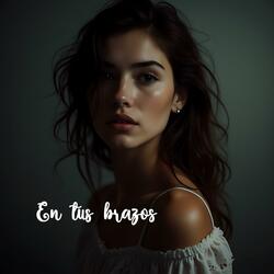 En tus brazos