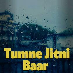 Tumne Jitni Baar