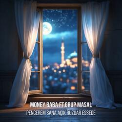 Pencerem Sana Açık Rüzgar Essede (feat. Grup Masal)