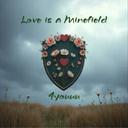 Love is a Minefield