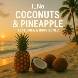 Coconuts & Pineapple (feat. Sola & Guru Bones)