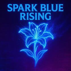 SPARK! Blue Rising
