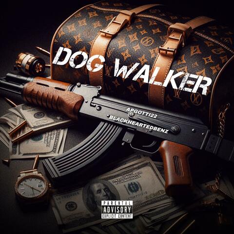 DOG WALKER (feat. APGOTTI22)