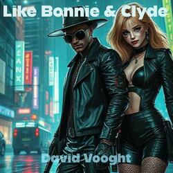 Like Bonnie & Clyde