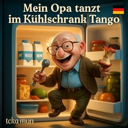 Mein Opa Tanzt Im Kühlschrank Tango