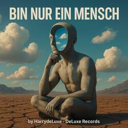Bin nur ein Mensch